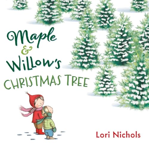 Stock image for Maple & Willow's Christmas Tree for sale by Reliant Bookstore