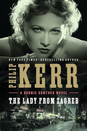 Beispielbild fr The Lady from Zagreb (A Bernie Gunther Novel) zum Verkauf von SecondSale