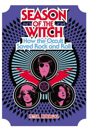 9780399167669: Season of the Witch: How the Occult Saved Rock and Roll