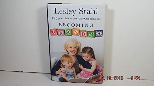 9780399168154: Becoming Grandma: The Joys and Science of the New Grandparenting
