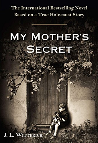 9780399168543: My Mother's Secret: A Novel Based on a True Holocaust Story