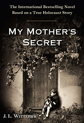 Stock image for My Mothers Secret: Based on a True Holocaust Story for sale by Blue Vase Books