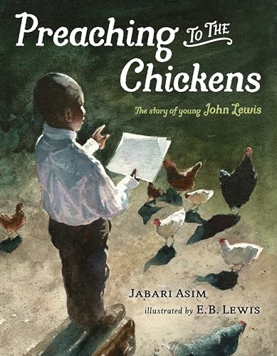 Imagen de archivo de Preaching to the Chickens: The Story of Young John Lewis a la venta por SecondSale