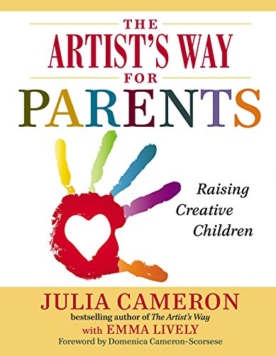 Stock image for The Artists Way for Parents: Raising Creative Children for sale by Goodwill of Colorado
