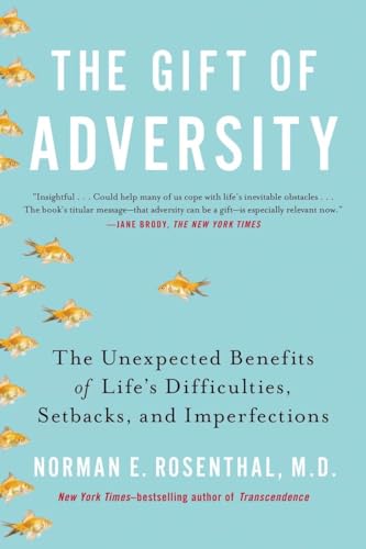 Beispielbild fr The Gift of Adversity: The Unexpected Benefits of Life's Difficulties, Setbacks, and Imperfections zum Verkauf von Gulf Coast Books