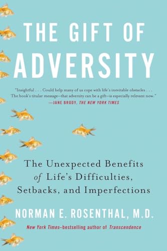 9780399168857: The Gift of Adversity: The Unexpected Benefits of Life's Difficulties, Setbacks, and Imperfections