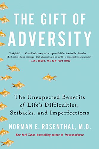 9780399168857: Gift Of Adversity: The Unexpected Benefits of Life's Difficulties, Setbacks, and Imperfections