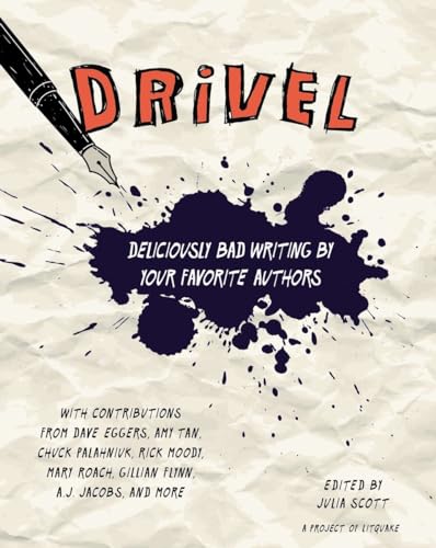 Imagen de archivo de Drivel : Deliciously Bad Writing by Your Favorite Authors a la venta por Better World Books