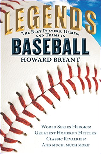 Imagen de archivo de Legends: The Best Players, Games, and Teams in Baseball: World Series Heroics! Greatest Homerun Hitters! Classic Rivalries! And Much, Much More! a la venta por Gulf Coast Books