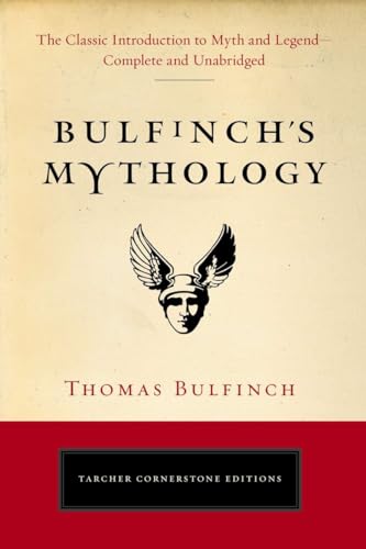 Beispielbild fr Bulfinch's Mythology: The Classic Introduction to Myth and Legend-Complete and Unabridged zum Verkauf von Buchpark