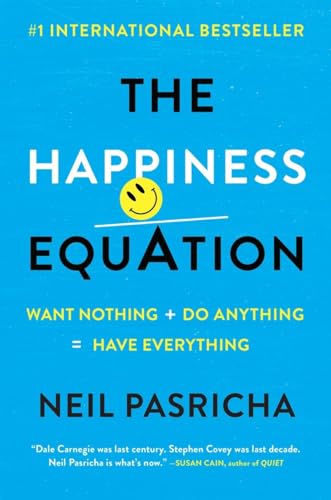 Beispielbild fr The Happiness Equation : Want Nothing + Do Anything = Have Everything zum Verkauf von Better World Books