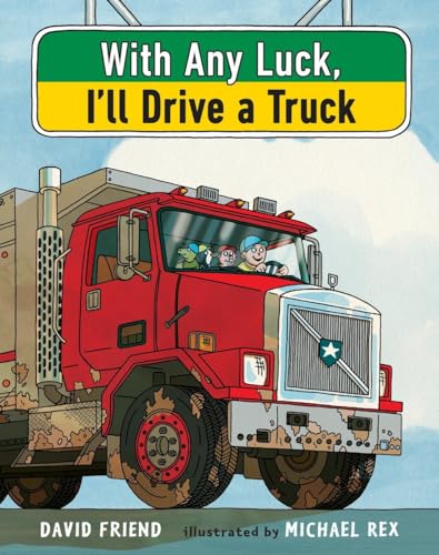 Imagen de archivo de With Any Luck I'll Drive a Truck a la venta por SecondSale