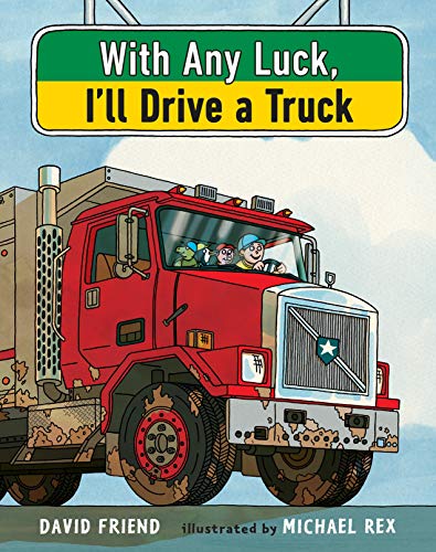 9780399169564: With Any Luck I'll Drive a Truck