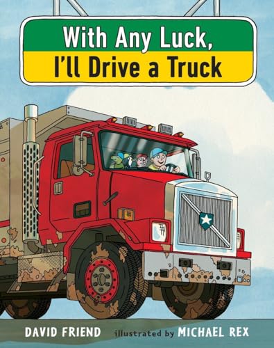 Stock image for With Any Luck I'll Drive a Truck for sale by SecondSale