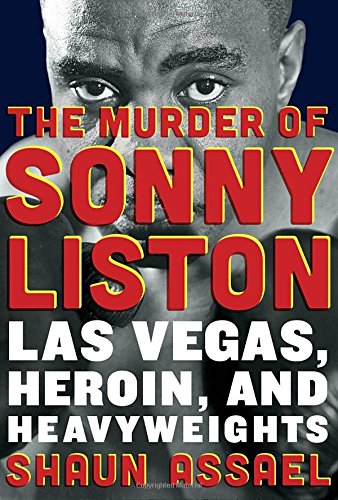 Stock image for The Murder of Sonny Liston: Las Vegas, Heroin, and Heavyweights for sale by Goodwill Books