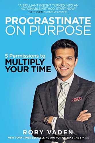 Imagen de archivo de Procrastinate on Purpose: 5 Permissions to Multiply Your Time a la venta por SecondSale