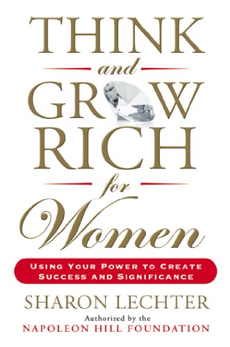 Beispielbild fr Think and Grow Rich for Women: Using Your Power to Create Success and Significance zum Verkauf von Read&Dream