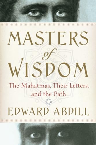 Imagen de archivo de Masters of Wisdom: The Mahatmas, Their Letters, and the Path a la venta por SecondSale