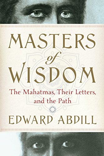 Stock image for Masters of Wisdom: The Mahatmas, Their Letters, and the Path for sale by Once Upon A Time Books