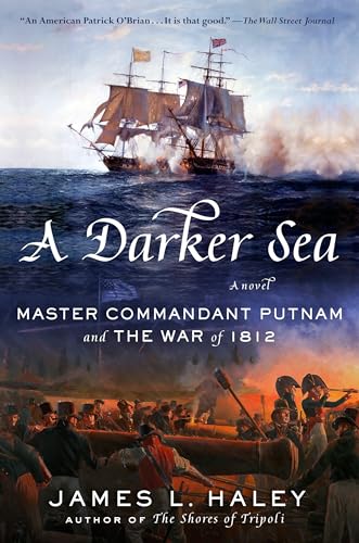 Stock image for A Darker Sea: Master Commandant Putnam and the War of 1812 (A Bliven Putnam Naval Adventure) for sale by Wonder Book
