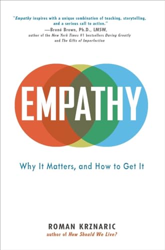 Beispielbild fr Empathy : Why It Matters, and How to Get It zum Verkauf von Better World Books