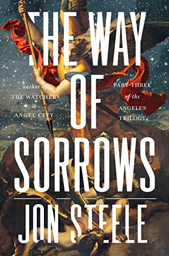 9780399171499: The Way of Sorrows: The Angelus Trilogy, Part 3