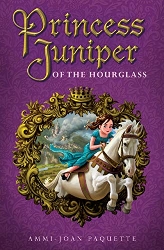 Beispielbild fr Princess Juniper of the Hourglass zum Verkauf von Better World Books