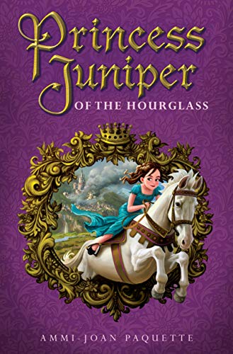 Stock image for Princess Juniper of the Hourglass for sale by ABOXABOOKS