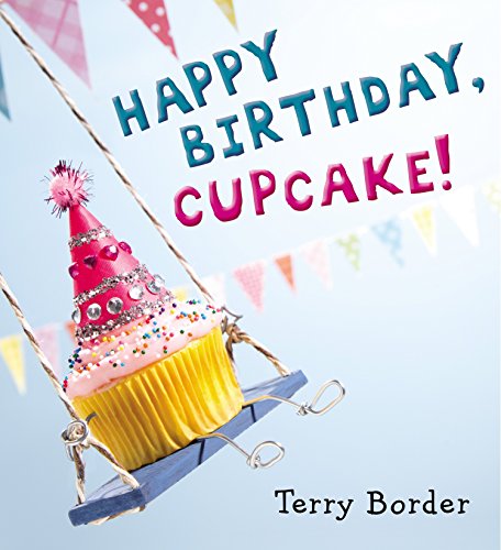 Stock image for Happy Birthday, Cupcake! for sale by SecondSale