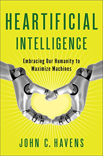 9780399171710: Heartificial Intelligence: Embracing Our Humanity to Maximize Machines