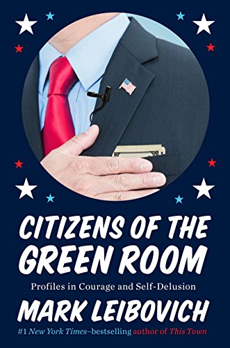 9780399171925: Citizens of the Green Room: Profiles in Courage and Self-Delusion