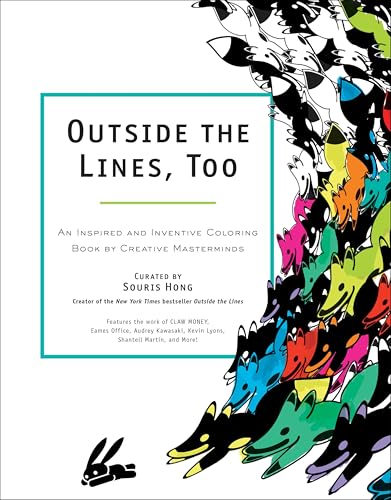 

Outside the Lines, Too: An Inspired and Inventive Coloring Book by Creative Masterminds [Soft Cover ]