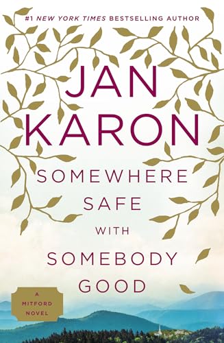 Beispielbild fr Somewhere Safe with Somebody Good : The New Mitford Novel zum Verkauf von Better World Books