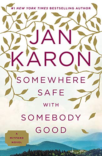 9780399172212: Somewhere Safe with Somebody Good: The New Mitford Novel