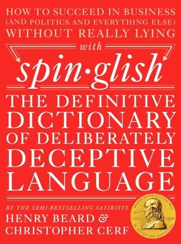 Beispielbild fr Spinglish: The Definitive Dictionary of Deliberately Deceptive Language zum Verkauf von HPB-Diamond