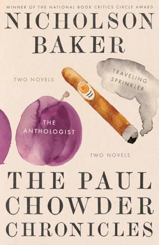 Stock image for The Paul Chowder Chronicles : The Anthologist and Traveling Sprinkler, Two Novels for sale by Better World Books