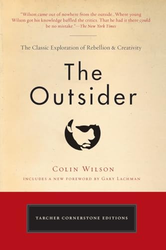 Beispielbild fr The Outsider: The Classic Exploration of Rebellion and Creativity (Tarcher Cornerstone Editions) zum Verkauf von Pink Casa Antiques