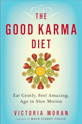 Beispielbild fr The Good Karma Diet: Eat Gently, Feel Amazing, Age in Slow Motion zum Verkauf von SecondSale