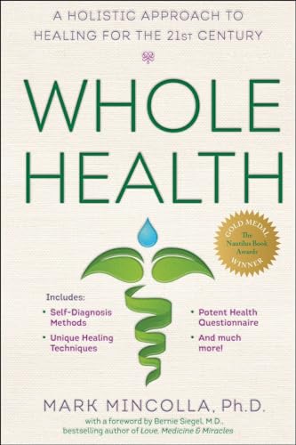 Beispielbild fr Whole Health: A Holistic Approach to Healing for the 21st Century zum Verkauf von Russell Books