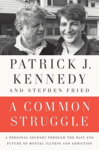 9780399173325: A Common Struggle: A Personal Journey Through the Past and Future of Mental Illness and Addiction