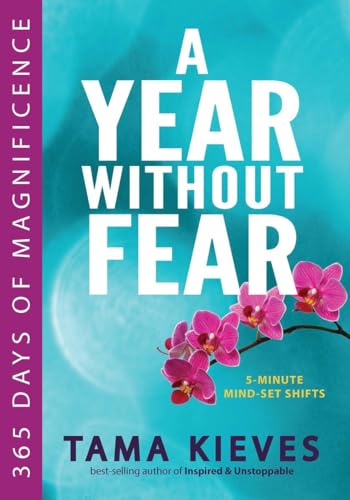 Stock image for A Year Without Fear: 365 Days of Magnificence for sale by Bookmans