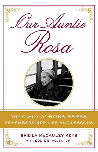 Our Auntie Rosa; the family of Rosa Parks remembers her life and lessons