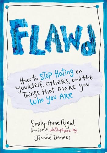 Beispielbild fr FLAWD: How to Stop Hating on Yourself, Others, and the Things That Make You Who You Are zum Verkauf von SecondSale