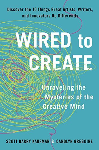 Beispielbild fr Wired to Create: Unraveling the Mysteries of the Creative Mind zum Verkauf von More Than Words