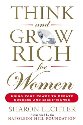 Beispielbild fr Think and Grow Rich for Women: Using Your Power to Create Success and Significance (Think and Grow Rich Series) zum Verkauf von KuleliBooks