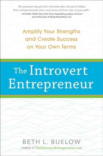 9780399174834: The Introvert Entrepreneur: Amplify Your Strengths and Create Success on Your Own Terms