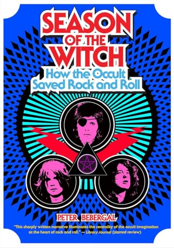 9780399174964: Season of the Witch: How the Occult Saved Rock and Roll