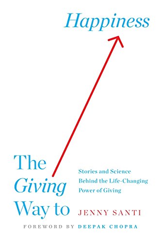 9780399175497: The Giving Way to Happiness: Stories and Science Behind the Life-Changing Power of Giving