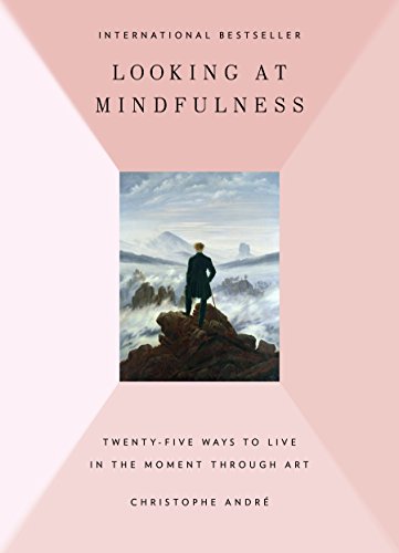 Imagen de archivo de Looking at Mindfulness: 25 Ways to Live in the Moment Through Art a la venta por Goodwill of Colorado