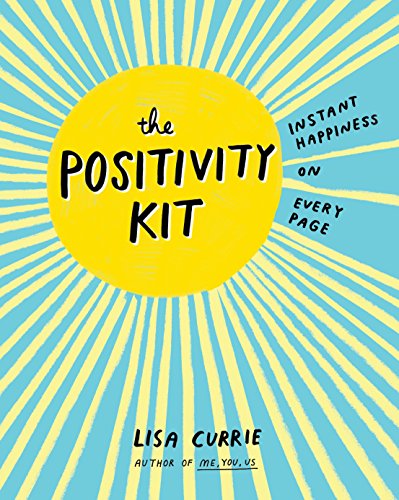 Stock image for The Positivity Kit: Instant Happiness on Every Page for sale by SecondSale
